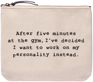 After fiver minutes at the gym, I've decided I wanted to work on my personality instead - Everyday bag