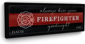 Always Kiss Your Firefighter Goodnight, Custom Thin Red Line Firefighter Name Sign, Personalized Fire Department Wall Art Gift for Fireman, Ready-To-Hang Canvas - Black Framed 20"x60"