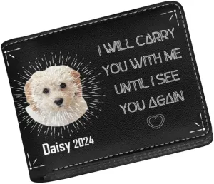 Custom Leather Wallet for Pet's Dad I Will Carry You With Me Unit I See You Again Personalized Halo Leather Pet Face Wallet For Men Dog Photo Bifold Purse with Name Date Memorial Gift for Pet Owner