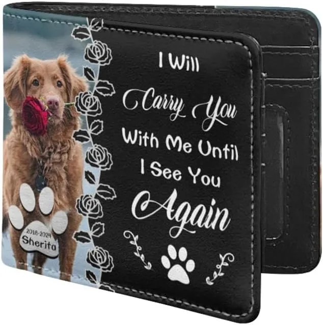 Custom Leather Wallet for Pet's Dad I Will Carry You With Me Unit I See You Again Personalized Rose print Leather Pet Face Wallet For Men Dog Photo Bifold Purse with Name Memorial Gift for Pet Owner