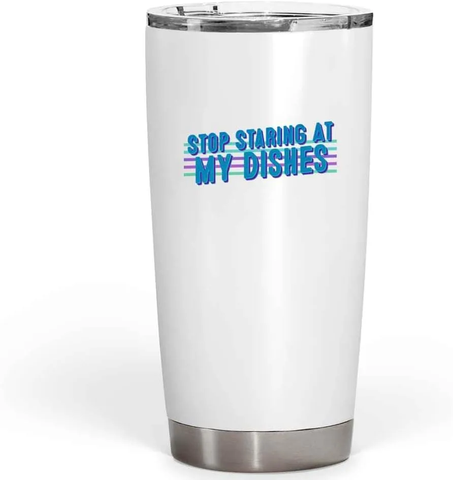 Funny Kitchen Accessories Gift, Perfect Birthday Present For A Daughter - Stop Staring At My Dishes, Chef Quote On Large 20oz Fat Tumbler