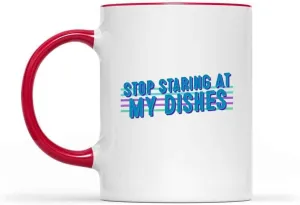 Humorous Gift For Cooks, Great Housewarming Gift For A Sister - Stop Staring At My Dishes, Funny Chef Quote On 11oz Red Accent Coffee Mug