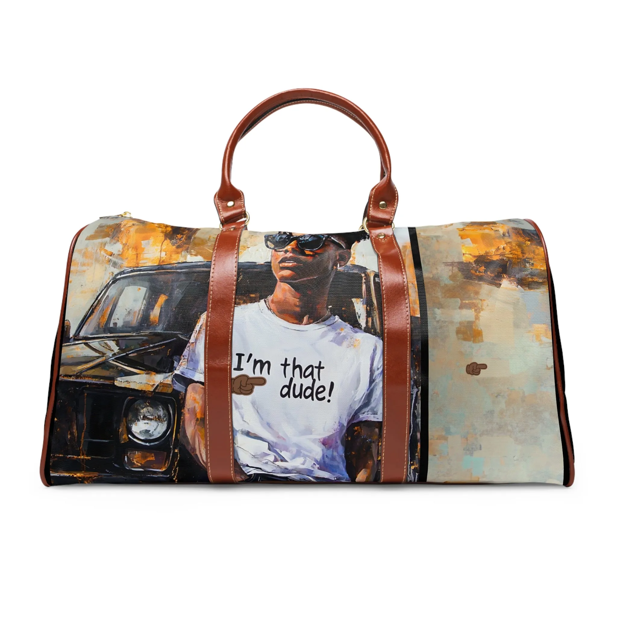 I'm That Dude Waterproof Travel Bag #1U