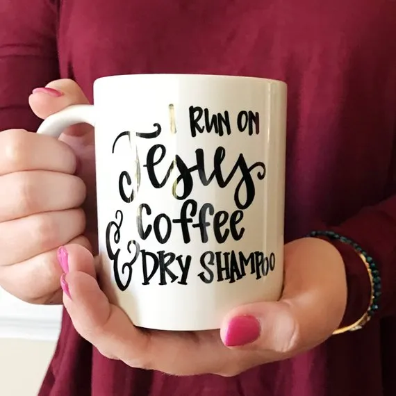 Jesus, Coffee, and Dry Shampoo Coffee Mug