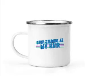 Unique Natural Hair Gift, Perfect For Daughter's Birthday Present - Stop Staring At My Hair, Inspirational Curly Hair Afro Quote On 12oz Camping Mug